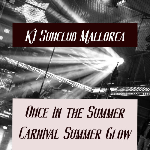 Once in the Sommer Carnival Summer Glow - KI Sunclub Mallorca