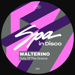 [SPA390] WALTERINO - Duty Of The Groove (2 back to skool Mix)