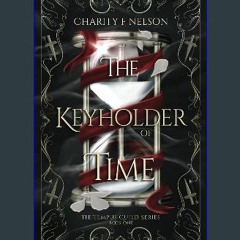 ebook read [pdf] ⚡ The Keyholder of Time (The Tempus Guild Series) [PDF]