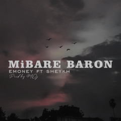 MiBARE BARON-EMONEY FT SHEYK (Prod by MOj)| میباره بارون