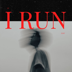 I RUN (LP Edit)