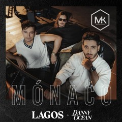 LAGOS & Danny Ocean - Monaco (Michel Kenji Remix)