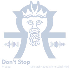 Don't Stop (Michael Hades White Label Mix)