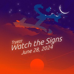 🌆Watch the Signs // 🌕June 28, 2024
