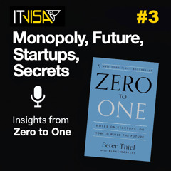ITvisa Insights | Episode 3 — Zero to One by Peter Thiel