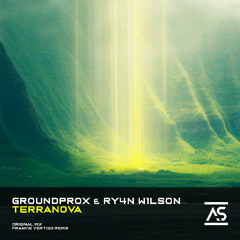 GroundProx & RY4N W1LSON - Terranova (Frankie Vertigo Remix) [OUT NOW]