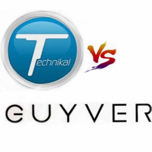 Technikal vs Guyver