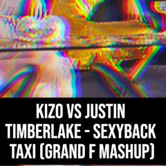 Sexyback Taxi (Grand F Mashup)