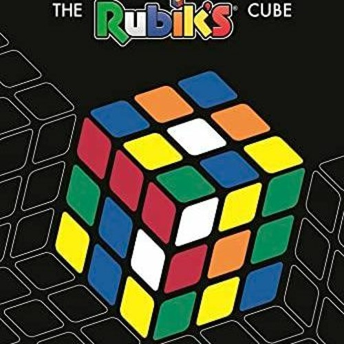 Stream Episode Free Read How To Solve The Rubik S Cube An Official Guide To Cracking The Cube Stream Episode Free Read How To Solve The Rubik S Cube An Official Guide To Cracking The Cube