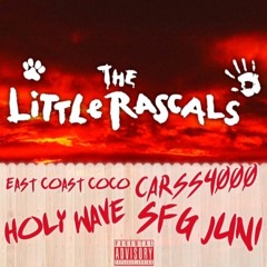 Little Rascals - ECC (Ft SFG JUNi, Holy Wave, Carss4000)