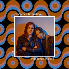 Discoteca Fantástica #042 - From House to Disco