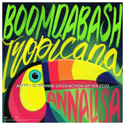 Tropicana X Satisfaction (Akami & Campanini Satisfaction Mix 2022)