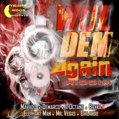 WUL DEM AGAIN FULL RIDDIM MIX [RAW]