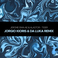 FREE DOWNLOAD || Jerome Isma-Ae & Alastor - Tiger (Da Luka & Jorgio Kioris Remix)
