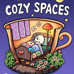 Cozy Spaces: Coloring Book for Adults and Teens Featuring Relaxing Familiar Corners with Cute An
