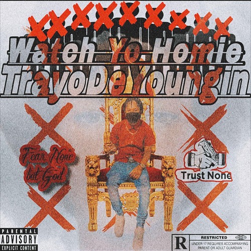Trayodeyoungin- Watch Yo Homie (Remix)
