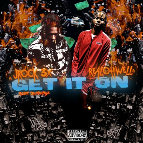 Jrock 3x & RealOhWell - Get It On (Prodby Ricosuparich, Microbeatz, RjaeDaMvp)