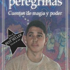 Read pdf Estrellas Peregrinas: Cuentos de Magia y Poder (Spanish Edition) by  Victor Villasenor &  A