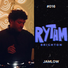 016 / JAMLOW 🇬🇧