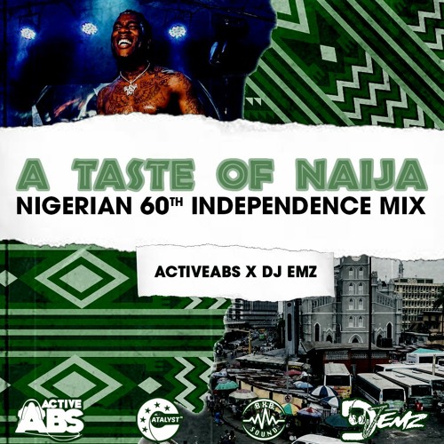 #ATasteOfNaija Nigerian 60th Independence Mix by @EmeEsther_ and @Active_abs