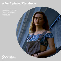 A For Alpha w/ Clarabelle 09TH JUL 2021