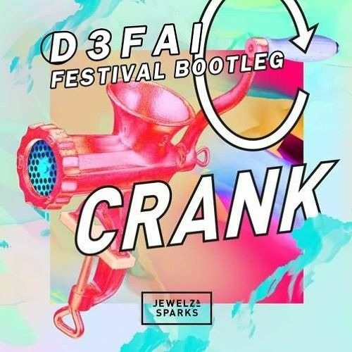 Stream Jewelz & Sparks CRANK (D3FAI Festival Bootleg) by Oscar Est