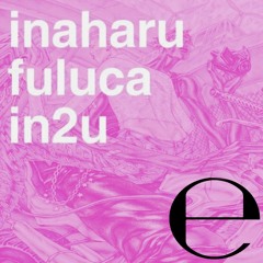 Ecco2k-Time+inaharu & fuluca - in2u(Mashup)