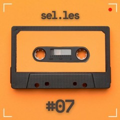 kassette#07 - sel.les