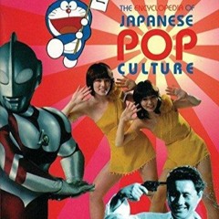 Ebook The Encyclopedia of Japanese Pop Culture