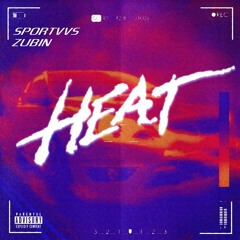 Heat (with SportVVS) | prod. zubin x atlas x doverfvr x prodalyx