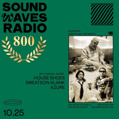 Ep. 800 - House Shoes, Sweatson Klank, & Azure - October 25, 2024