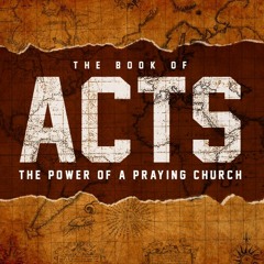Power Of Praying Church (Book of Acts) - Christian Paredes - CCL Central
