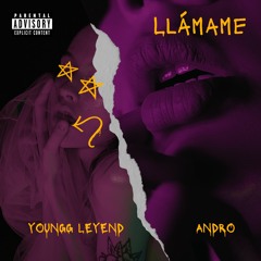 LLAMAME - Youngg Leyend ft. Andro (Prod. Raiserr)