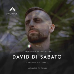 OVERDOSING SESSIONS 043 - David Di Sabato | Italy (Iconyc) - Podcast