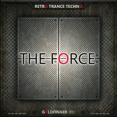 The Force Vol. 1 Goldfinger (be) Retro Trance & Techno