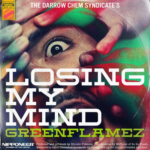 The Darrow Chem Syndicate - Losing My Mind (GreenFlamez Remix) [Nipponeer Records]