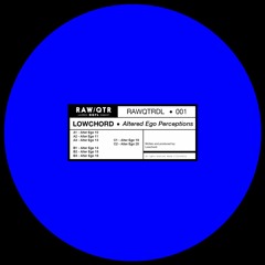 Premiere CF: LOWCHORD - Alter Ego 13 [Raw Quarter]