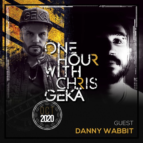 One Hour With Chris Gekä #224 - Guest DANNY WABBIT
