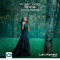 Arsen Gold - Oniria (Drival Remix) [OUT NOW]