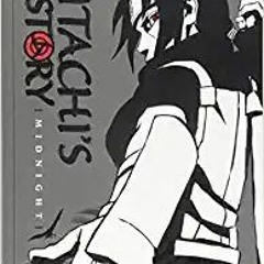(Download❤️eBook)✔️ Naruto: Itachi's Story, Vol. 2: Midnight (Naruto Novels) Complete Edition