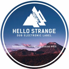 heavenchord - hello strange podcast #456