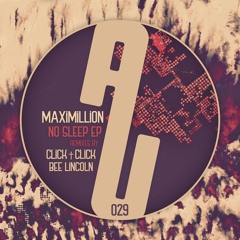 PREMIERE: Maximillion - No Sleep (Click Click's Awake Since 95 Mix)[as usual.music]