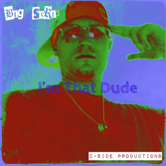 Big Scrip - I’m That Dude