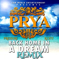 Back Home In A Dream (Remix) [feat. Pressure Buss Pipe & R. City]