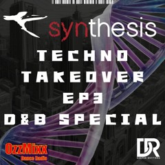 Synsthesis Takeover EP3 - DnB Special