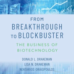 EPUB DOWNLOAD From Breakthrough to Blockbuster: The Business of Biotechnology fr