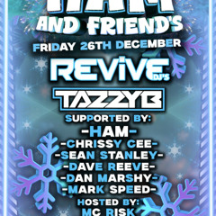 HAM & Friends 26th December (Revive DJ's)