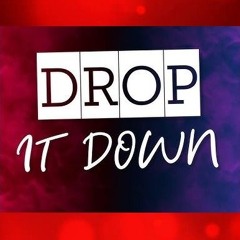 Drop it Down