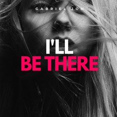 Gabriel Jon - I'll Be There [OFFICIAL]