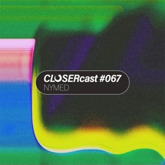 CLOSERcast #067 - NYMED